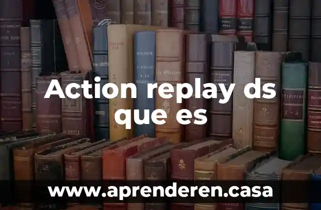 Action replay ds que es