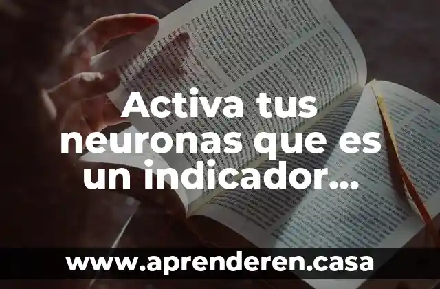Activa tus neuronas que es un indicador sustentabilidad