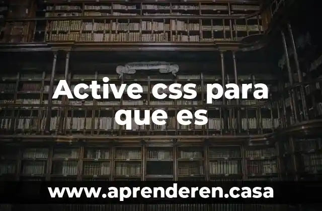 Active css para que es