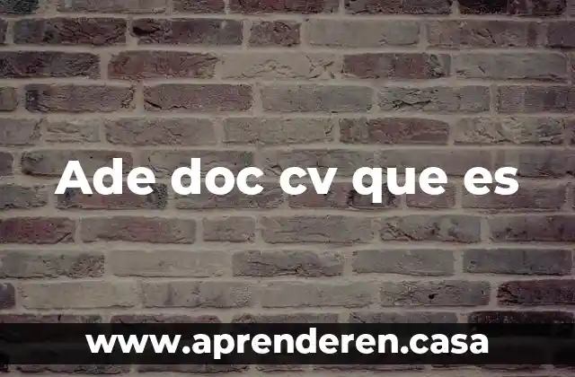 Ade doc cv que es