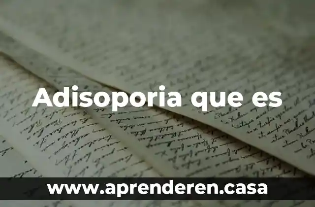 Adisoporia que es