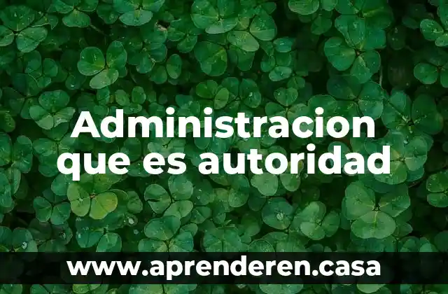 Que es la autoridad renaper 3 Administracion que es autoridad