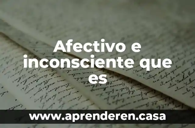 Afectivo e inconsciente que es
