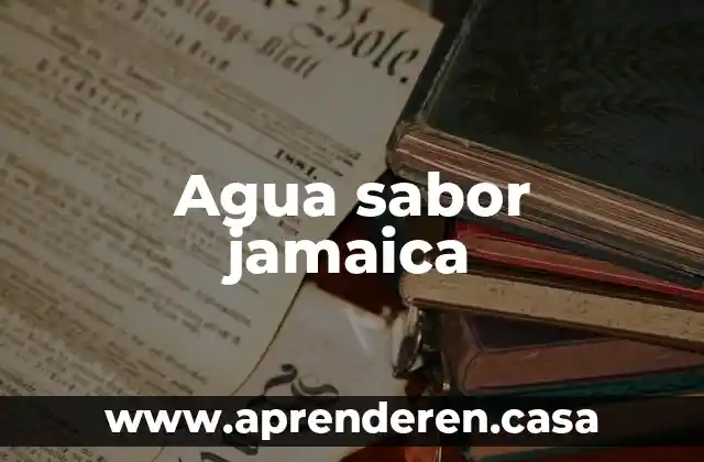 Agua sabor jamaica