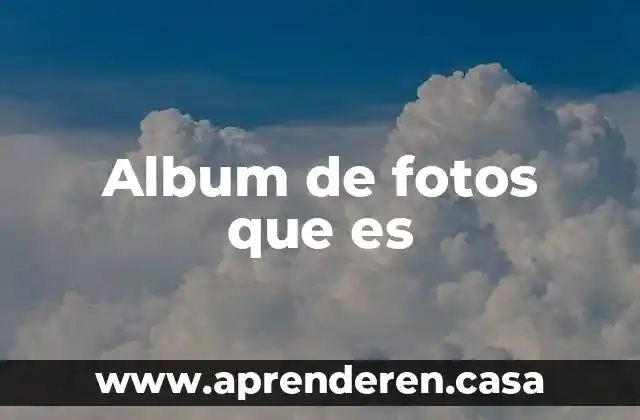 Album de fotos que es