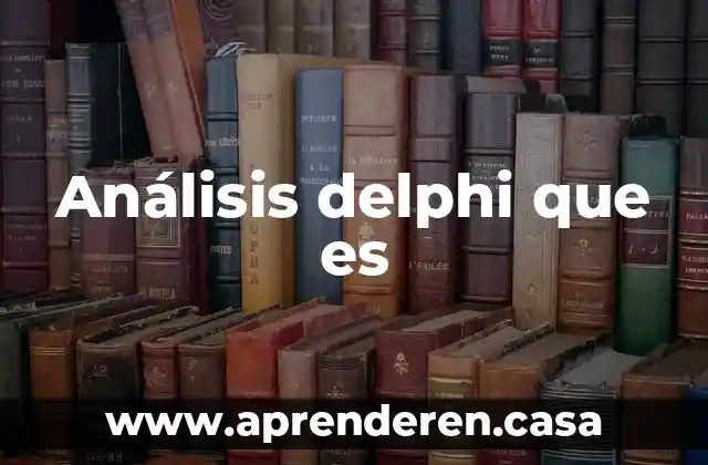 Análisis delphi que es