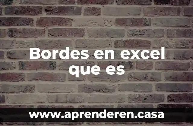 Bordes en excel que es