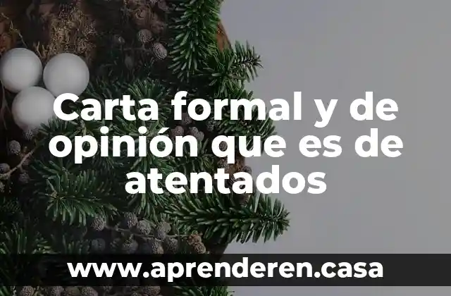 Carta formal y de opinión que es de atentados