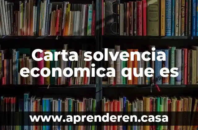 Carta solvencia economica que es