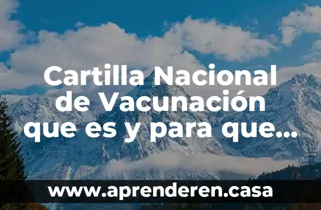 Cartilla del servicio militar nacional que es 8 Cartilla Nacional de Vacunación que es y para que sirve