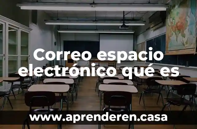 Correo espacio electrónico qué es