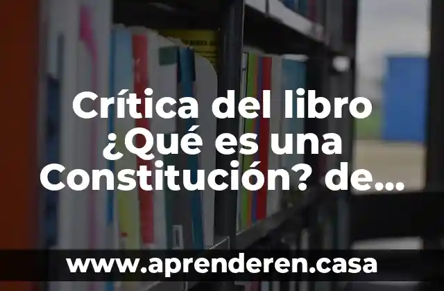 Crítica del libro ¿Qué es una Constitución? de Ferdinand Lassalle