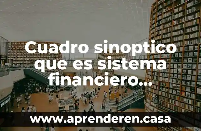 Sistema enterprise que es 8 Cuadro sinoptico que es sistema financiero internacional