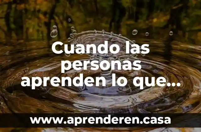 Que es sentido de la vida humana 4 Cuando las personas aprenden lo que es formación humana