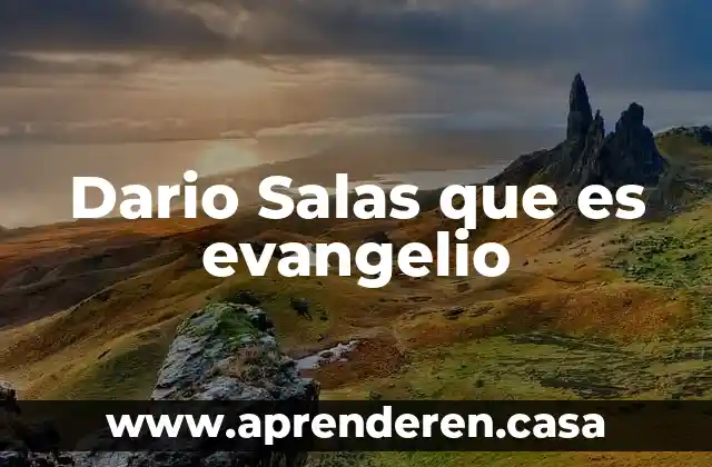 Dario Salas que es evangelio