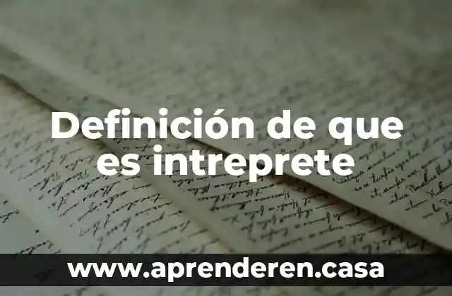 Definición de que es intreprete