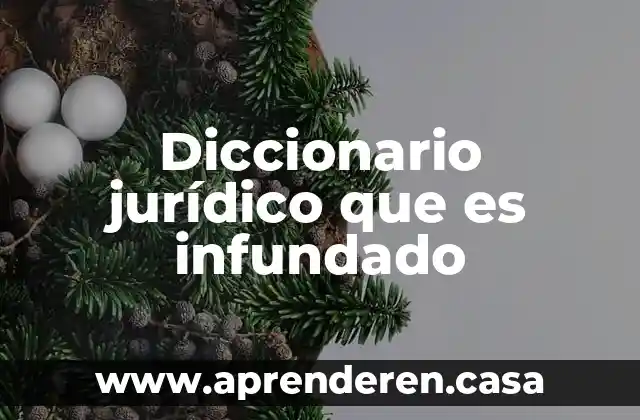 Diccionario jurídico que es infundado