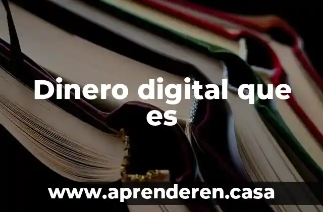 Dinero digital que es