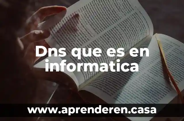 Dns que es en informatica