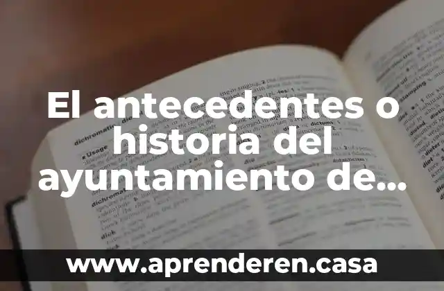 Investigar que es llama de historia 5 El antecedentes o historia del ayuntamiento de Tarimoro