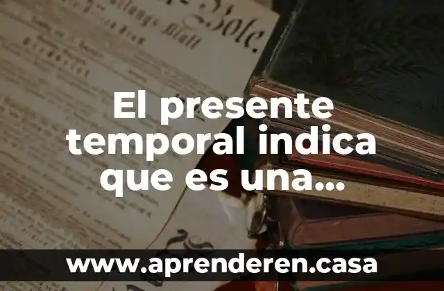 Que es lo que indica un perimetro equipotencial 3 El presente temporal indica que es una acccion