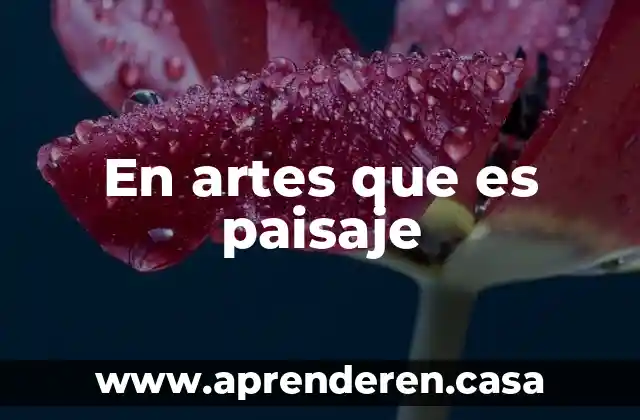 En artes que es paisaje