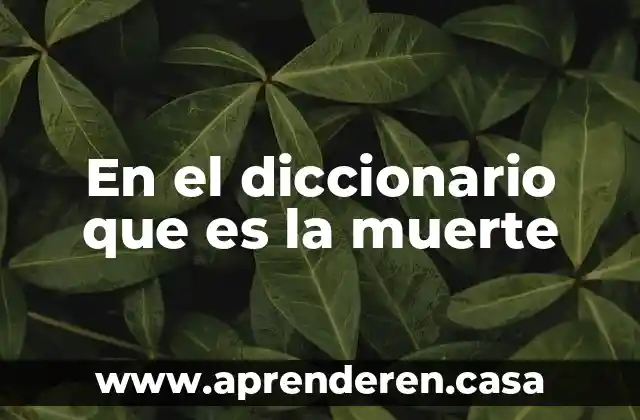 En el diccionario que es la muerte