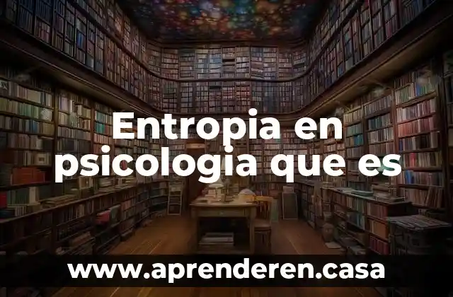 Entropia en psicologia que es