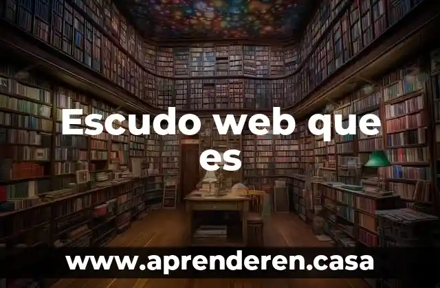 Escudo web que es