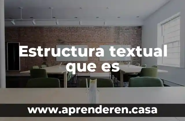 Estructura textual que es