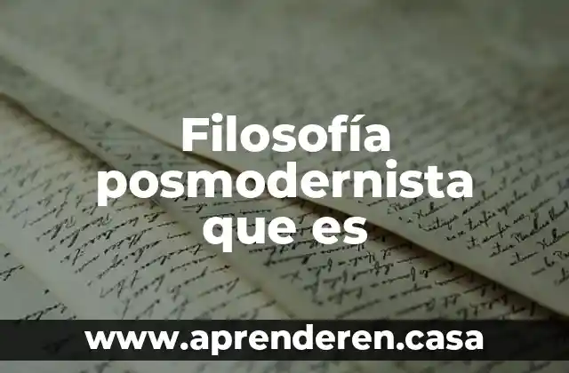 Filosofía posmodernista que es