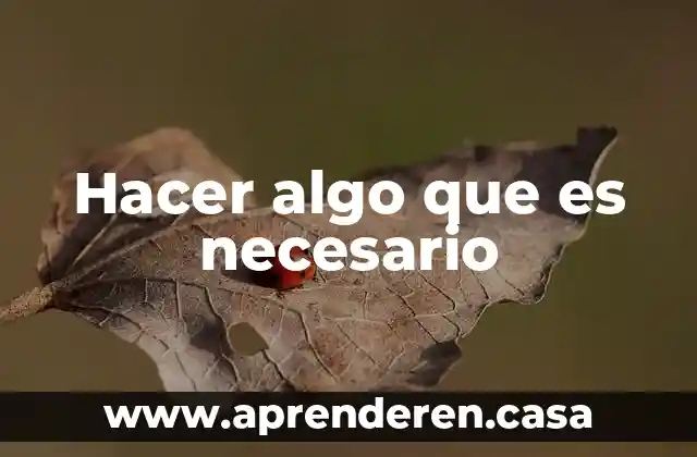 Hacer algo que es necesario