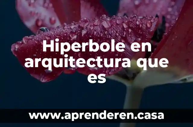 Hiperbole en arquitectura que es
