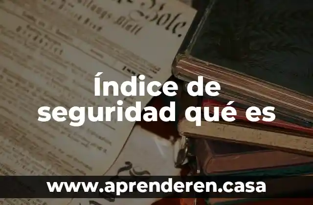 Índice de seguridad qué es