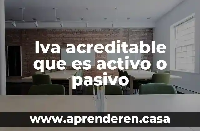 Que es inter pasivo y activo 5 Iva acreditable que es activo o pasivo