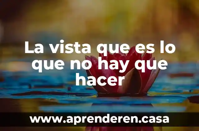 La vista que es lo que no hay que hacer