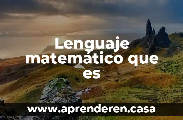Lenguaje matemático que es