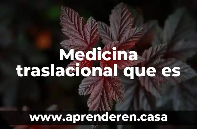 Que es kramer en medicina 4 Medicina traslacional que es