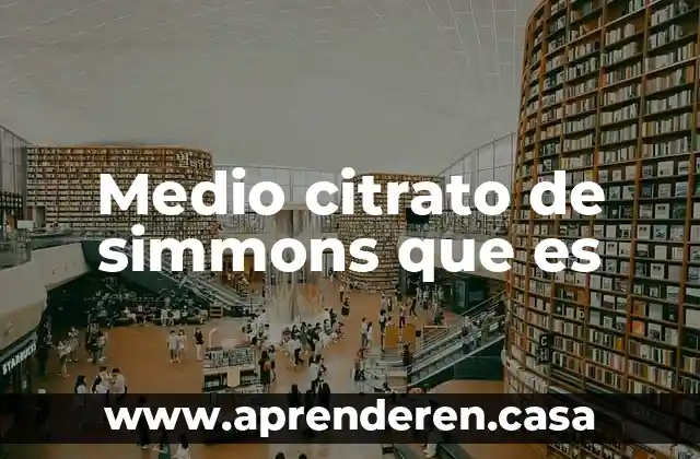 Que es un medio de inconformidad 5 Medio citrato de simmons que es