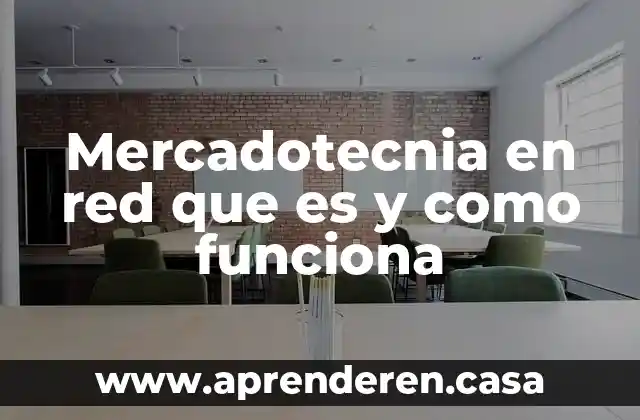 Mercadotecnia en red que es y como funciona