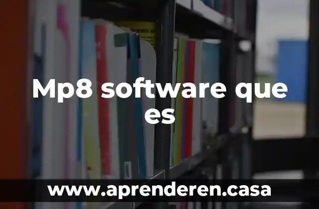 Mp8 software que es