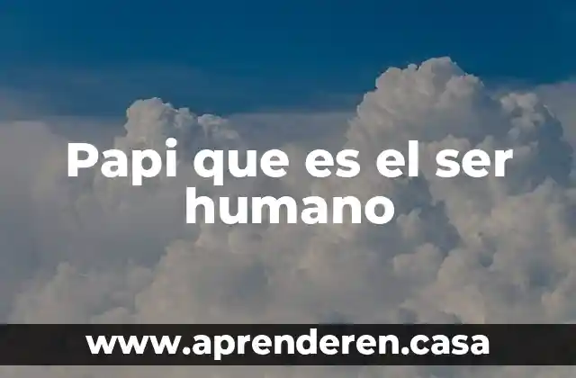 Que es ser un rescatista 6 Papi que es el ser humano
