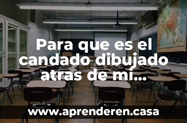 Para que es el candado dibujado atras de mi pantalla