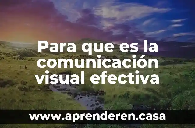 Para que es la comunicación visual efectiva