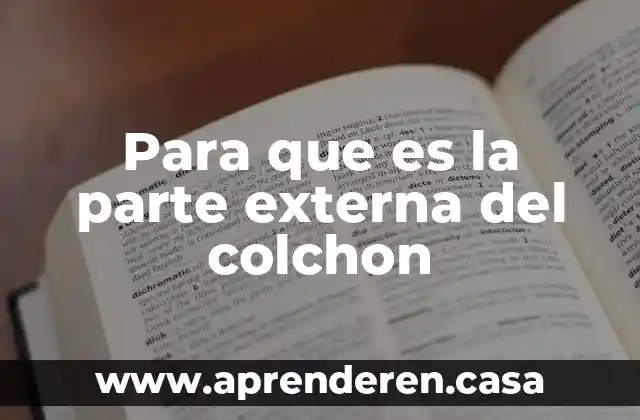 Para que es la parte externa del colchon