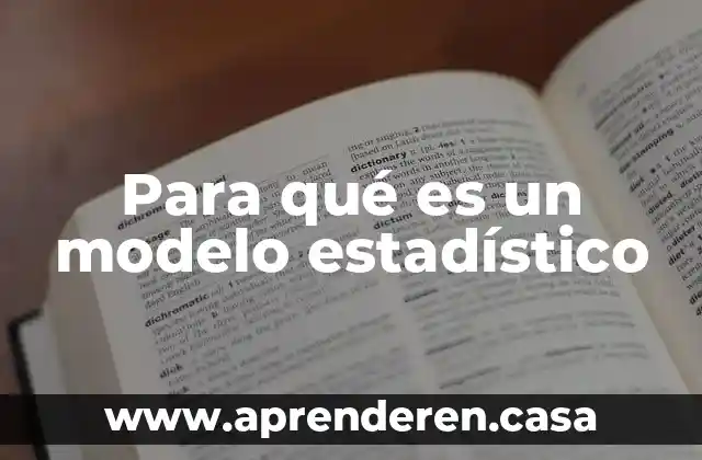 Para qué es un modelo estadístico