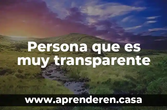 Que es muy conocido en brasil 4 Persona que es muy transparente