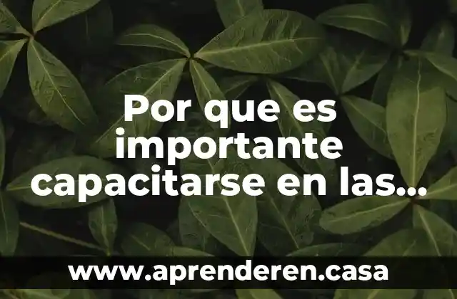 Por que es importante capacitarse en las empresas