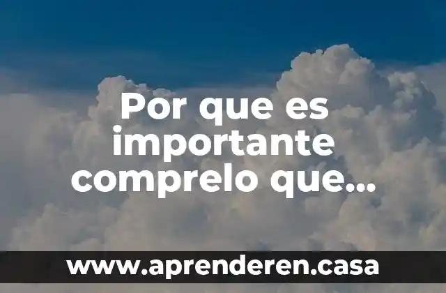 Por que es importante comprelo que leemos
