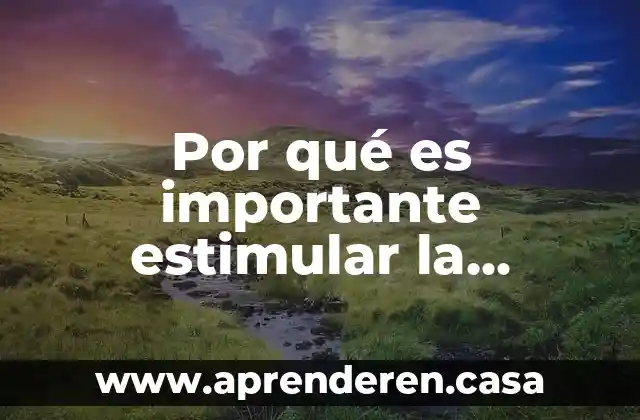 Por qué es importante estimular la creatividad en los niños